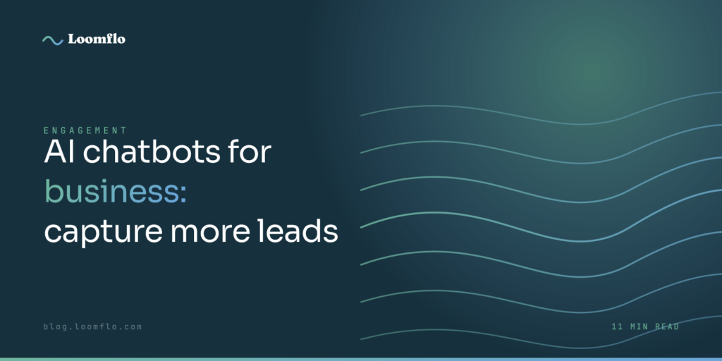 AI Chatbots for Business: How to Capture and Convert More Leads