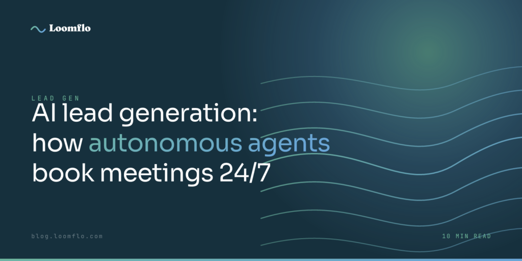AI Lead Generation: How Autonomous Agents Book Meetings 24/7