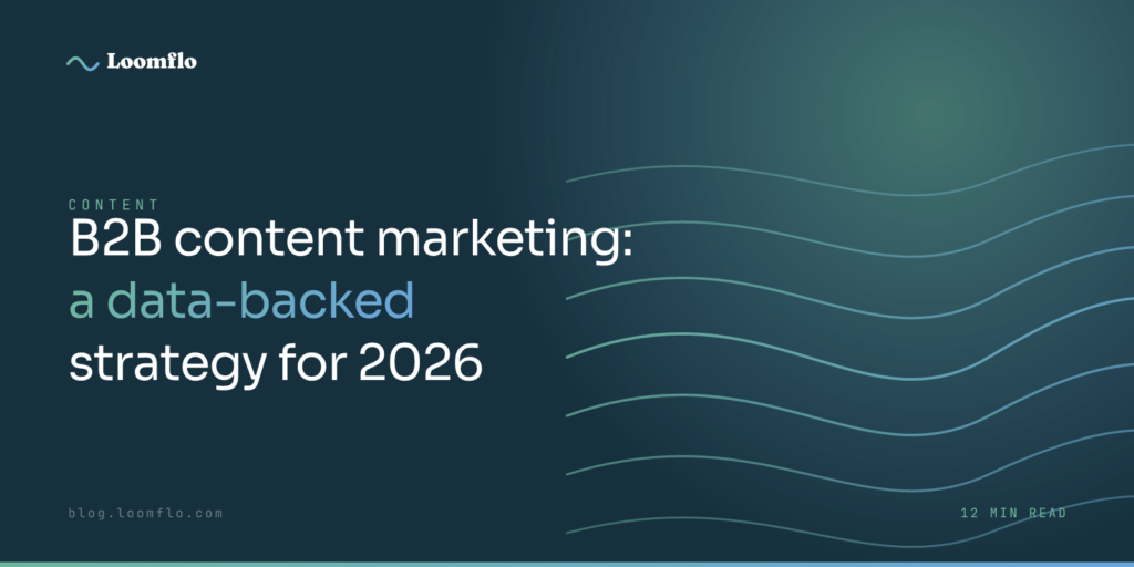B2B Content Marketing: A Data-Backed Strategy for 2026