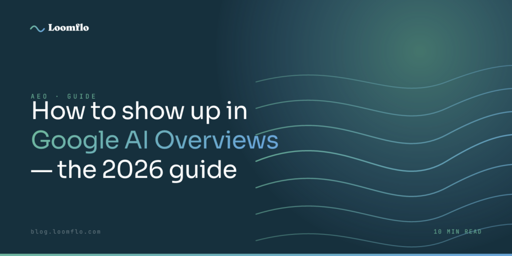 How to Show Up in Google AI Overviews (2026 Guide)