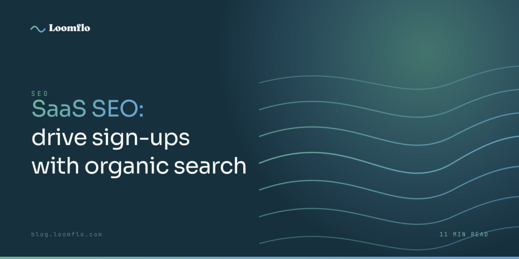 SaaS SEO: How to Drive Sign-Ups with Organic Search