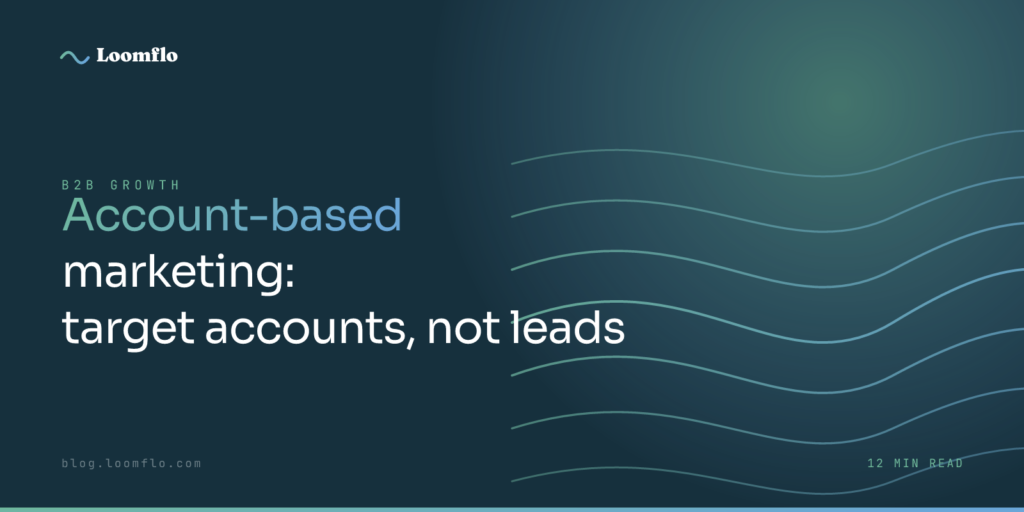 Account-Based Marketing: Win Your Best B2B Accounts