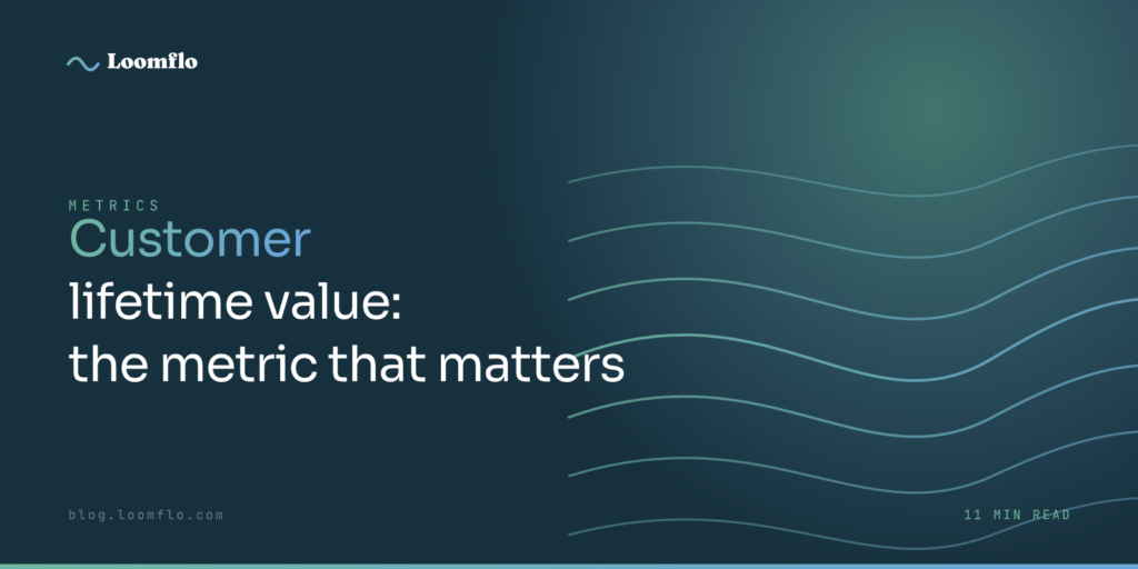 Customer Lifetime Value: How to Calculate and Grow It