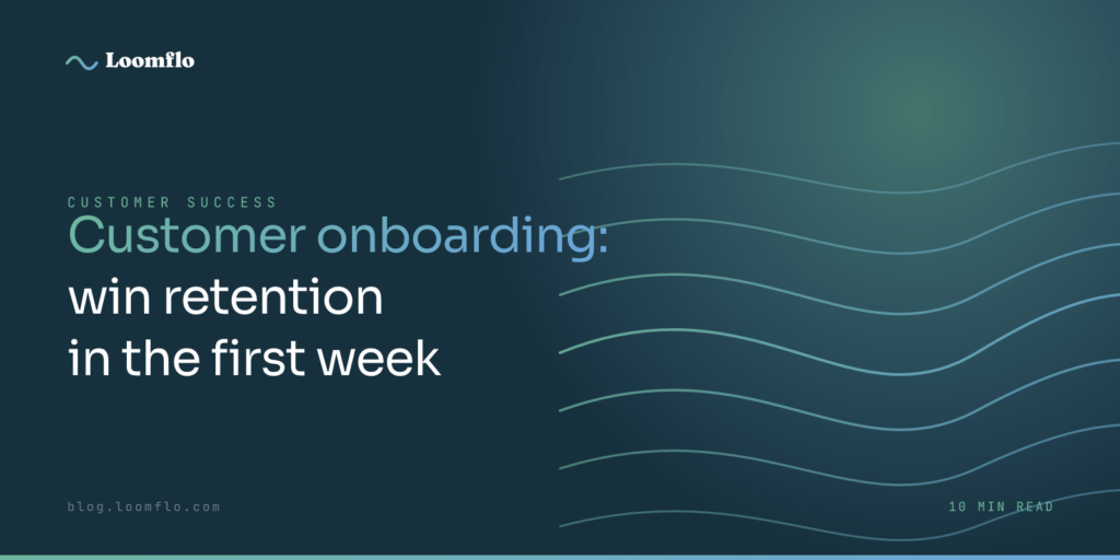 Customer Onboarding: Win Retention in the First Week