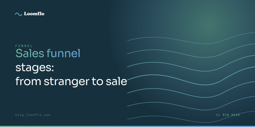 Sales Funnel Stages: From Stranger to Sale